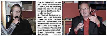 Claudia Eckert (li.), an der BTU in der Verwaltung beschäftigt, will am Dienstag Zimmerlis erste Vorlesung besuchen. Das Thema Wissen ist Machen! Dr. Friedrich Bude (re.), Inhaber von 200 Patenten, kommt mit Prof. Zimmerli über die Geheimnisse des Patentwesens ins Gespräch. Beide sind sich einig: Publikationen und Patente sind Ausdruck der wissenschaftlichen Kompetenz einer Hochschule!	  Fotos: Ha.