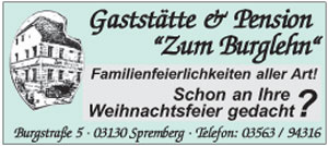 Gaststätte & Pension “Zum Burglehn“ :  Telefon: 03563 - 94316